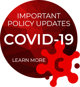 Important Policy Updates COVID-19 - Learn More